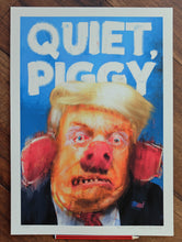 Load image into Gallery viewer, Quiet, Piggy - Ltd Ed A3