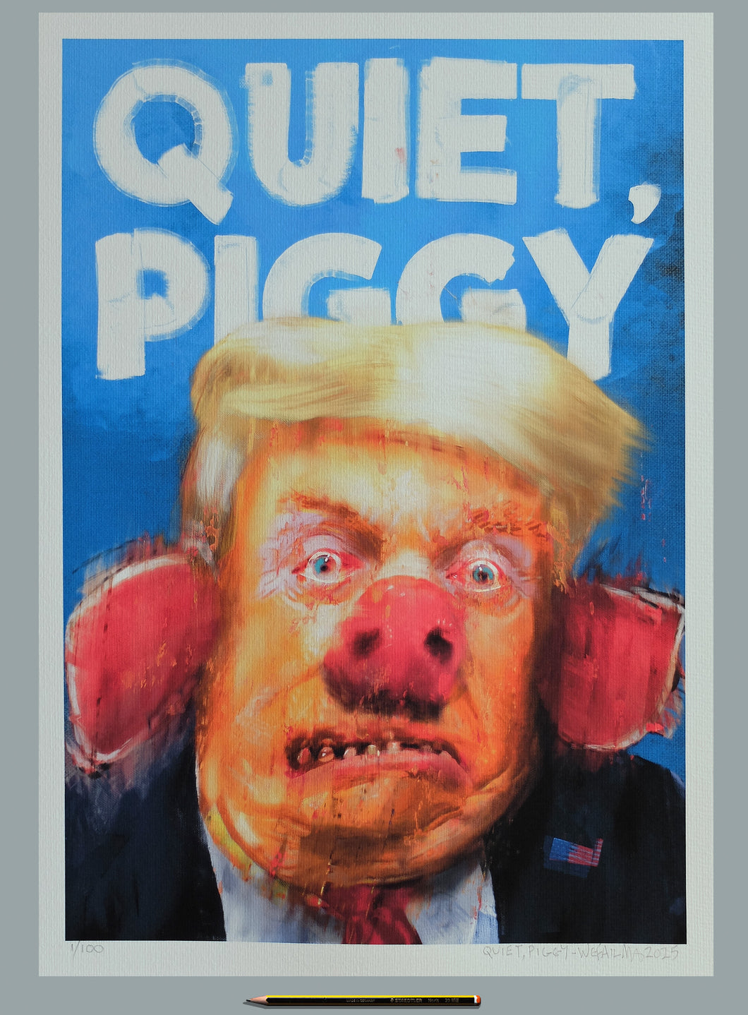 Quiet, Piggy - Ltd Edition A2