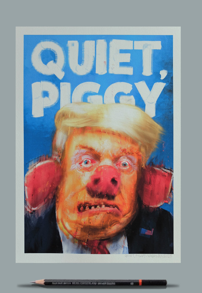 Quiet, Piggy - Open Ed A4